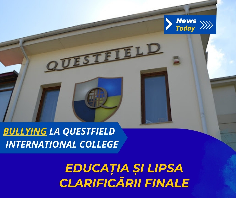 Bullying la Questfield International College, educația și lipsa clarificării finale